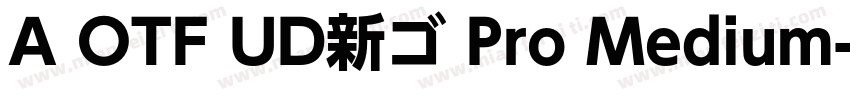 A OTF UD新ゴ Pro Medium字体转换